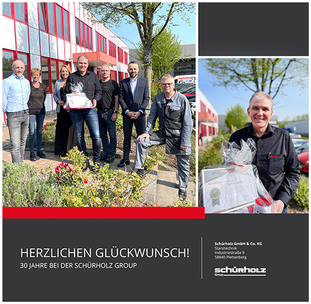 30 JAHRE BEI DER SCHÜRHOLZ GROUP - HERZLICHEN GLÜCKWUNSCH!